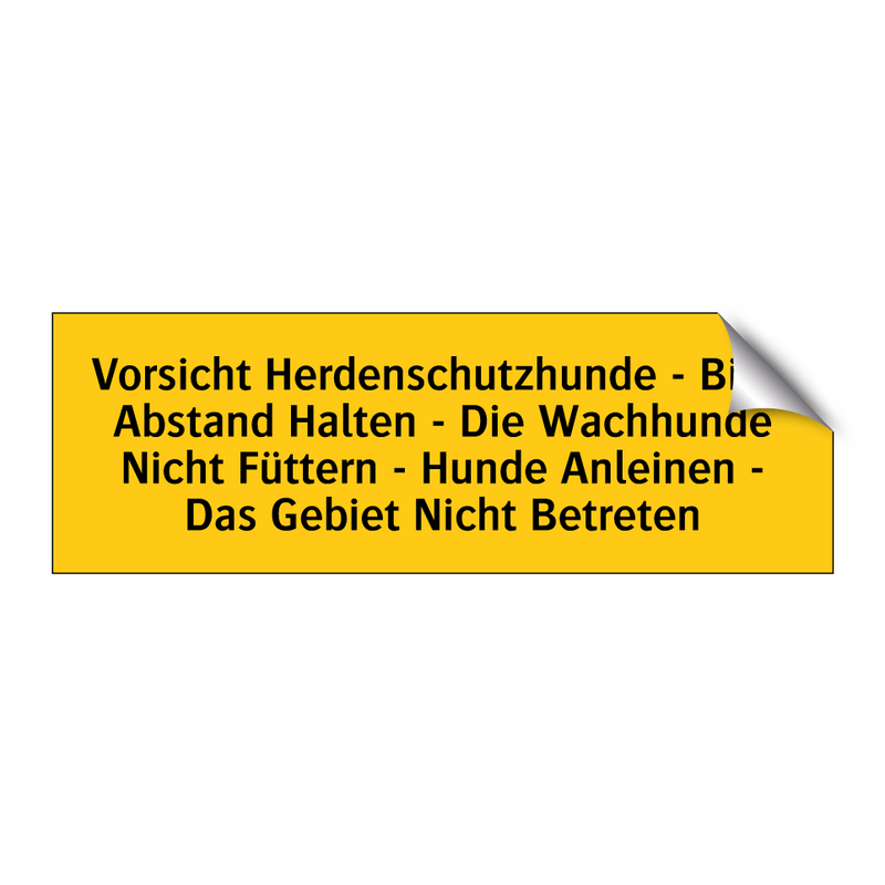 Vorsicht Herdenschutzhunde - Bitte Abstand Halten - Die Wachhunde Nicht Füttern - Hunde Anleinen - Das Gebiet Nicht Betreten