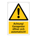 Achtung! Garagentor öffnet sich automatisch!