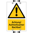 Achtung! Aufmerksamer Nachbar!