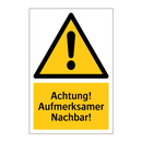 Achtung! Aufmerksamer Nachbar!