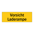 Vorsicht Laderampe