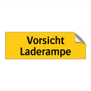 Vorsicht Laderampe