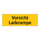 Vorsicht Laderampe