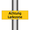 Achtung Ladezone