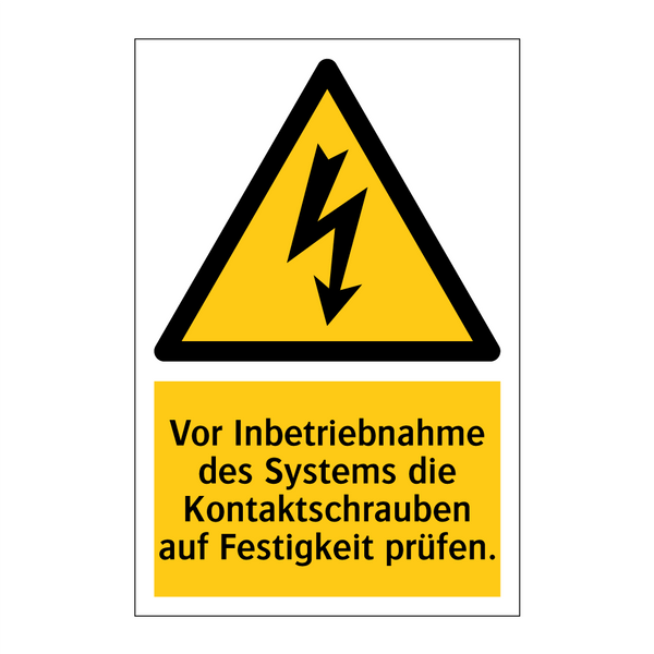 Vor Inbetriebnahme des Systems die Kontaktschrauben auf Festigkeit prüfen.