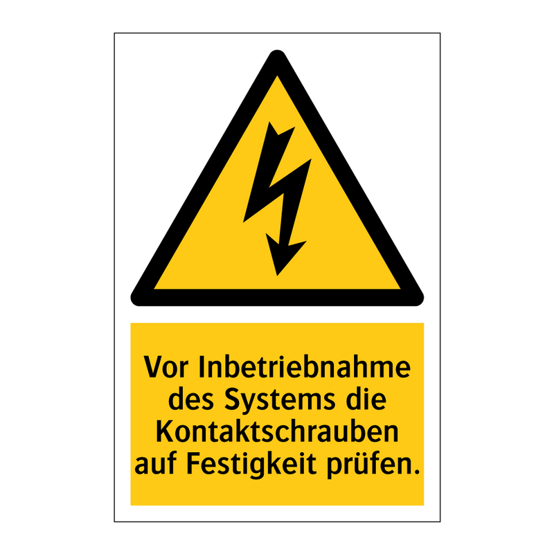 Vor Inbetriebnahme des Systems die Kontaktschrauben auf Festigkeit prüfen.