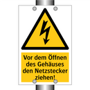 Vor dem Öffnen des Gehäuses den Netzstecker ziehen!