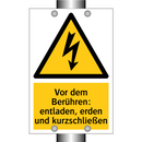 Vor dem Berühren: entladen, erden und kurzschließen