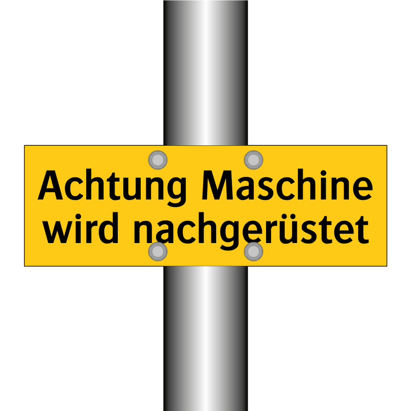Achtung Maschine wird nachgerüstet