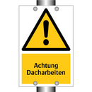Achtung Dacharbeiten