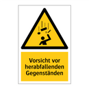 Vorsicht vor herabfallenden Gegenständen