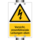 Vorsicht, stromführende Leitungen oben