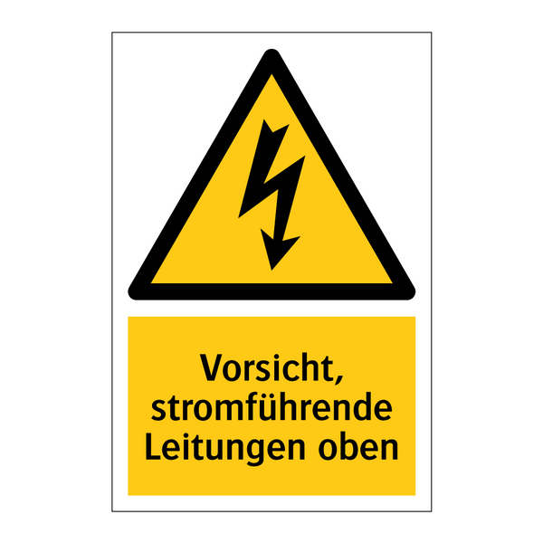 Vorsicht, stromführende Leitungen oben