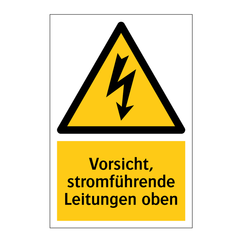 Vorsicht, stromführende Leitungen oben