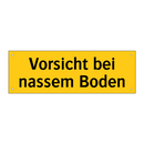 Vorsicht bei nassem Boden