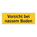 Vorsicht bei nassem Boden
