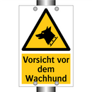 Vorsicht vor dem Wachhund