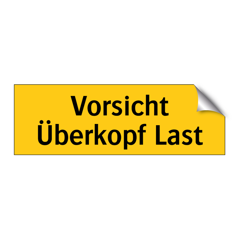 Vorsicht Überkopf Last