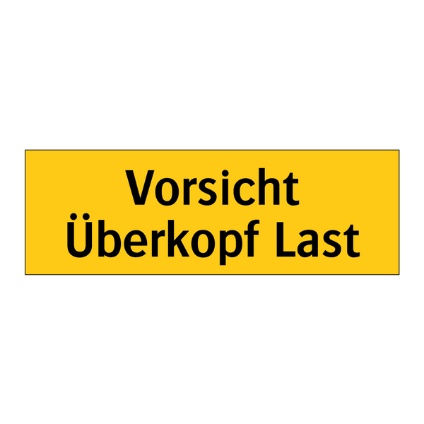 Vorsicht Überkopf Last