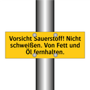 Vorsicht Sauerstoff! Nicht schweißen. Von Fett und Öl fernhalten.