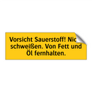 Vorsicht Sauerstoff! Nicht schweißen. Von Fett und Öl fernhalten.