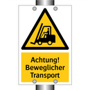Achtung! Beweglicher Transport