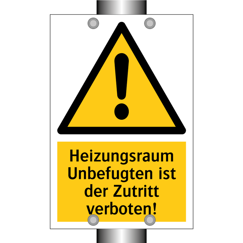 Heizungsraum Unbefugten ist der Zutritt verboten!