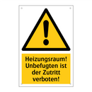 Heizungsraum! Unbefugten ist der Zutritt verboten!