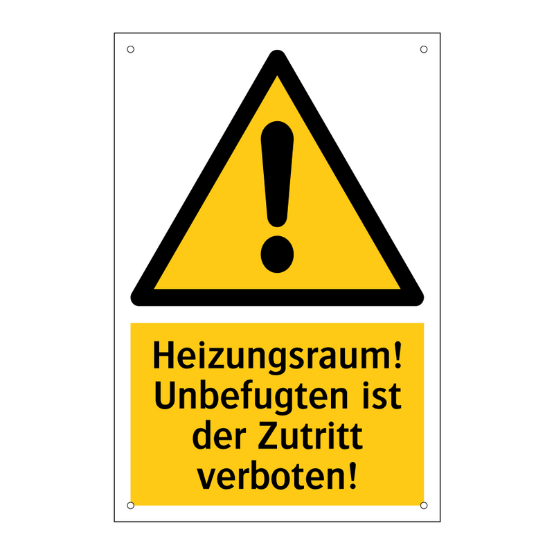 Heizungsraum! Unbefugten ist der Zutritt verboten!