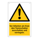 Vor Arbeiten am Kran den Trennschalter ausschalten und verriegeln.