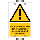 Vor Arbeiten am Kran den Trennschalter ausschalten und verriegeln.