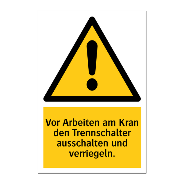 Vor Arbeiten am Kran den Trennschalter ausschalten und verriegeln.