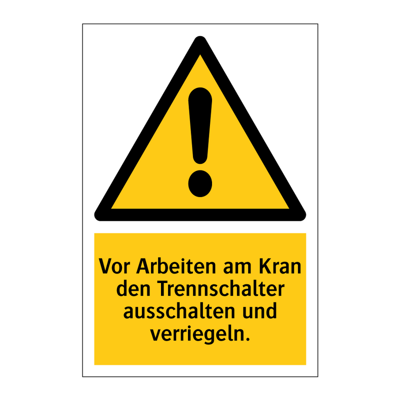 Vor Arbeiten am Kran den Trennschalter ausschalten und verriegeln.