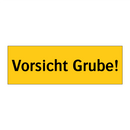 Vorsicht Grube!