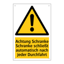 Achtung Schranke Schranke schließt automatisch nach jeder Durchfahrt