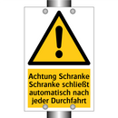 Achtung Schranke Schranke schließt automatisch nach jeder Durchfahrt
