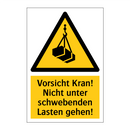 Vorsicht Kran! Nicht unter schwebenden Lasten gehen!