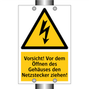 Vorsicht! Vor dem Öffnen des Gehäuses den Netzstecker ziehen!