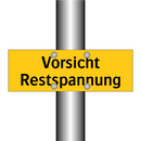 Vorsicht Restspannung