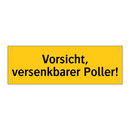 Vorsicht, versenkbarer Poller!