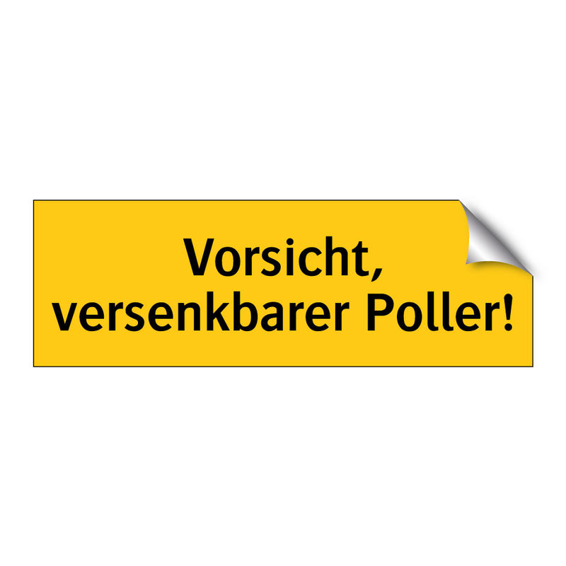 Vorsicht, versenkbarer Poller!
