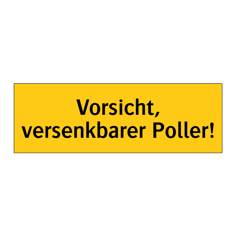 Vorsicht, versenkbarer Poller!
