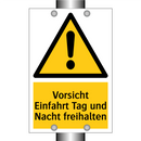 Vorsicht Einfahrt Tag und Nacht freihalten