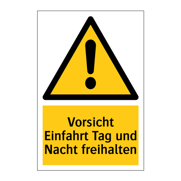 Vorsicht Einfahrt Tag und Nacht freihalten