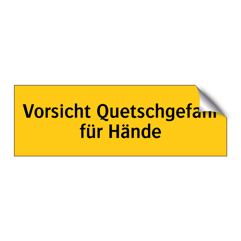 Vorsicht Quetschgefahr für Hände
