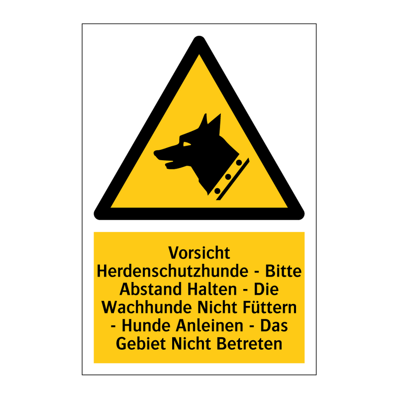 Vorsicht Herdenschutzhunde - Bitte Abstand Halten - Die Wachhunde Nicht Füttern - Hunde Anleinen - Das Gebiet Nicht Betreten