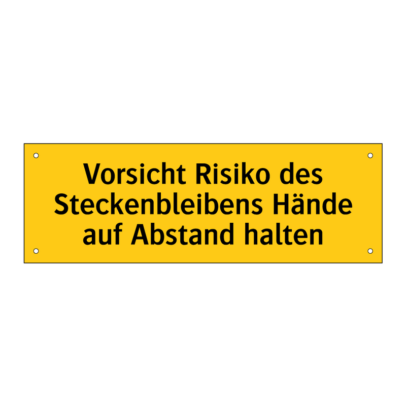 Vorsicht Risiko des Steckenbleibens Hände auf Abstand halten