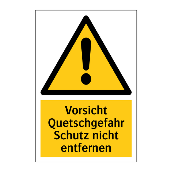 Vorsicht Quetschgefahr Schutz nicht entfernen