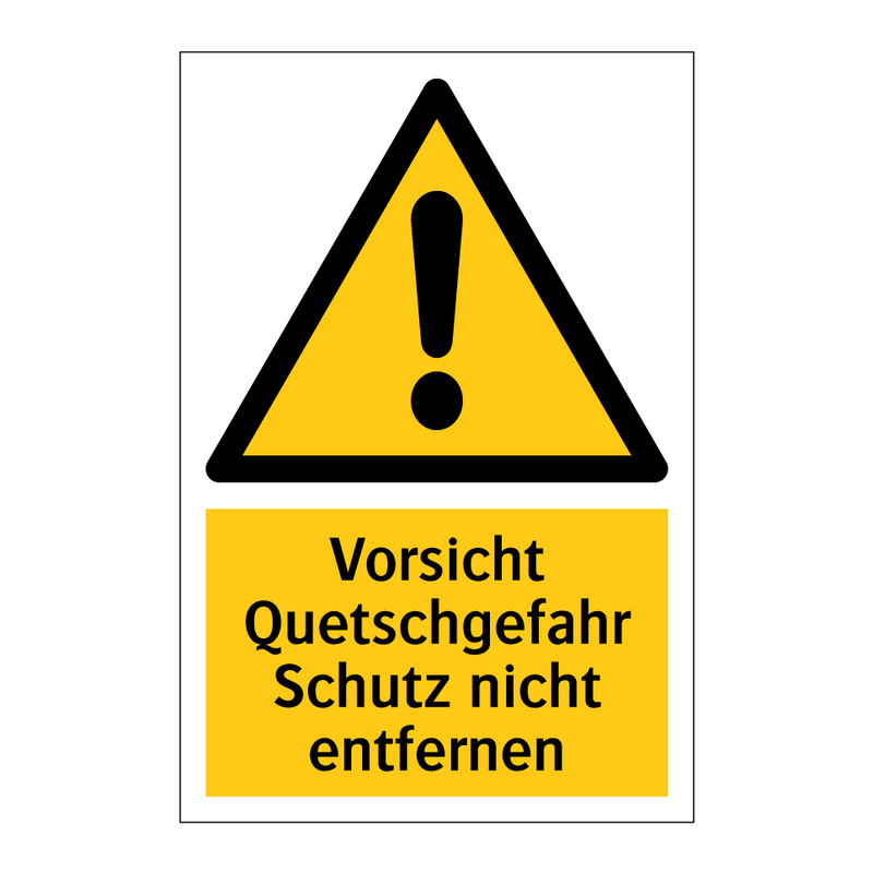 Vorsicht Quetschgefahr Schutz nicht entfernen