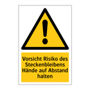 Vorsicht Risiko des Steckenbleibens Hände auf Abstand halten